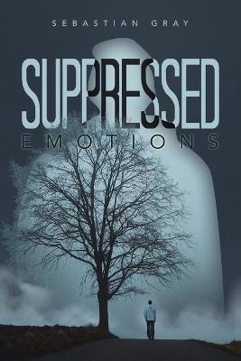 Suppressed Emotions - Sebastian Gray - cover