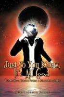 Just So You Know, It's All Good: A Collection of Science Fiction & Other Short Stories - Christopher Parisi - cover