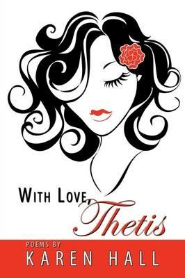 With Love, Thetis - Karen Hall - cover