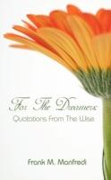 For The Dreamers: Quotations From The Wise - Frank M. Manfredi - cover
