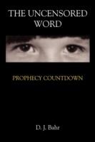 The Uncensored Word: Prophecy Countdown