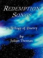 Redemption Songs: A Trilogy of Poetry