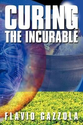 Curing the Incurable - Flavio Gazzola - cover