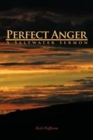 Perfect Anger: A Saltwater Sermon - Rick Huffman - cover