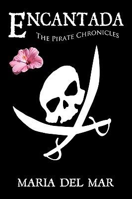 Encantada: The Pirate Chronicles - Maria del Mar - cover