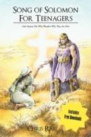 Song of Solomon for Teenagers: And Anyone Else Who Wonders Why They are Here - Chris Ray - cover