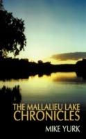 The Mallalieu Lake Chronicles - Mike Yurk - cover
