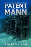 The Patent of Mann - George Dixon - cover