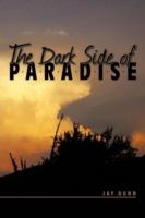 The Dark Side of Paradise - Jay Dunn - cover