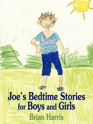 Joe's Bedtime Stories for Boys and Girls - Brian Harris - cover