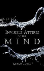 Invisible Attires of the Mind