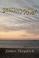 Beacon's River - James Haydock - cover