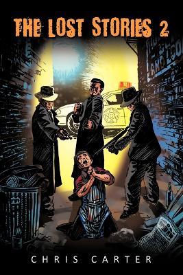 The Lost Stories 2 - Chris Carter - cover