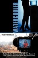 Watercooler: Behind the Scenes and Off the Record, the Untold Stories from Broadcasters - Elizabeth Sanchez - cover