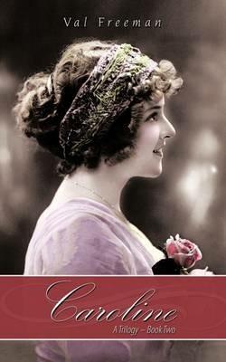 Caroline: A Trilogy - Book Two - Val Freeman - cover