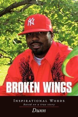 Broken Wings: Inspirational Words - Dunn - cover