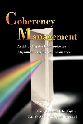 Coherency Management: Architecting the Enterprise for Alignment, Agility and Assurance - John Gotze Gary Doucet,Pallab Saha,Scott Bernard - cover