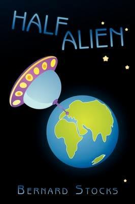 Half Alien - Bernard Stocks - cover