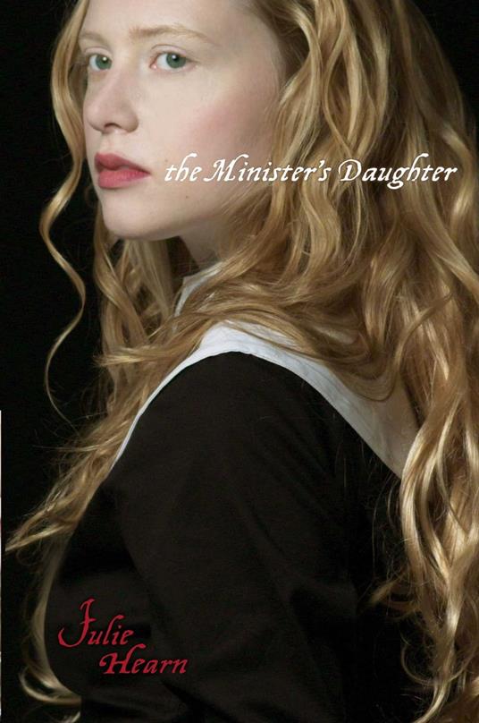 The Minister's Daughter - Julie Hearn - ebook