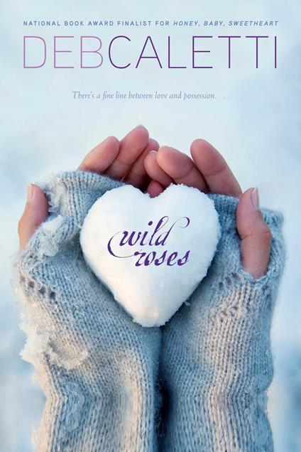 Wild Roses - Deb Caletti - ebook
