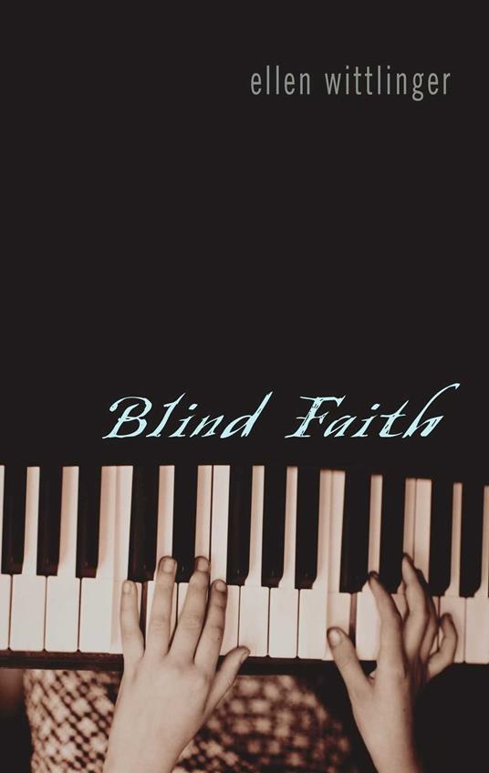 Blind Faith - Ellen Wittlinger - ebook