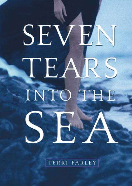 Seven Tears into the Sea - Terri Farley - ebook