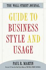 The Wall Street Journal Guide to Business Style and Us