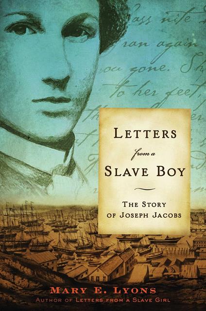 Letters from a Slave Boy - Mary E. Lyons - ebook