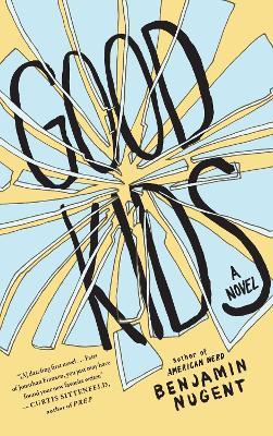 Good Kids: A Novel - Benjamin Nugent - cover
