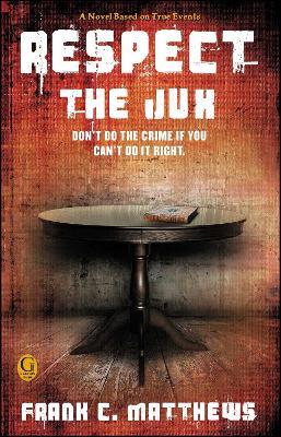 Respect the Jux - Frank C. Matthews - cover
