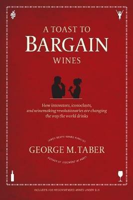 Toast to Bargain Wines - George M Taber - cover