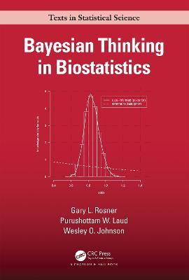 Bayesian Thinking in Biostatistics - Gary L Rosner,Purushottam W. Laud,Wesley O. Johnson - cover