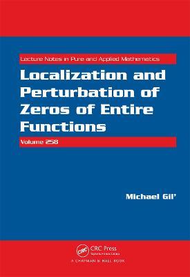 Localization and Perturbation of Zeros of Entire Functions - Michael Gil' - cover