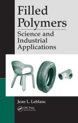 Filled Polymers: Science and Industrial Applications - Jean L. Leblanc - cover