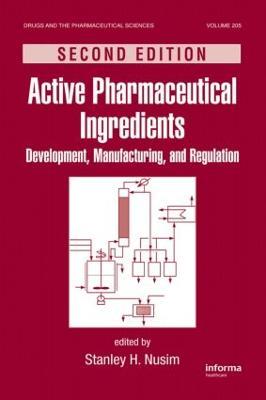 Active Pharmaceutical Ingredients: Development, Manufacturing, and Regulation, Second Edition - cover