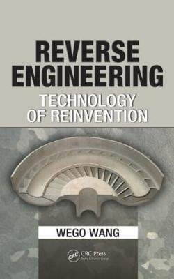 Reverse Engineering: Technology of Reinvention - Wego Wang - cover