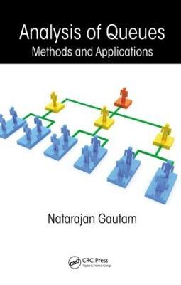 Analysis of Queues: Methods and Applications - Natarajan Gautam - cover
