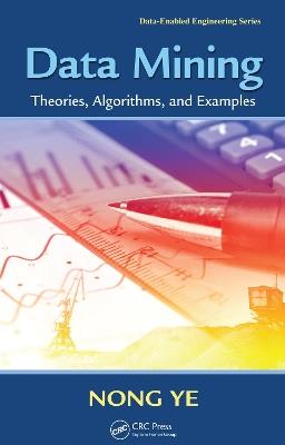 Data Mining: Theories, Algorithms, and Examples - Nong Ye - cover