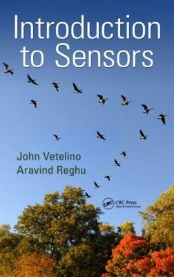 Introduction to Sensors - John Vetelino,Aravind Reghu - cover