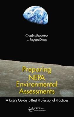 Preparing NEPA Environmental Assessments: A User’s Guide to Best Professional Practices - Charles Eccleston,J. Peyton Doub - cover