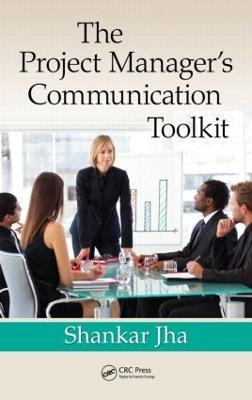 The Project Manager's Communication Toolkit - Shankar Jha - cover