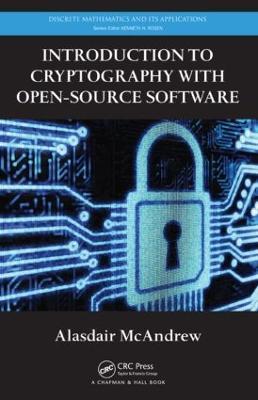 Introduction to Cryptography with Open-Source Software - Alasdair McAndrew - cover