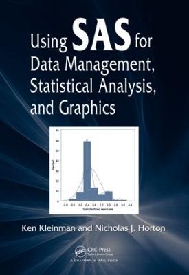Using SAS for Data Management, Statistical Analysis, and Graphics - Ken Kleinman,Nicholas J. Horton - cover