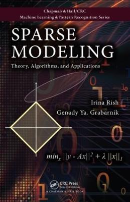 Sparse Modeling: Theory, Algorithms, and Applications - Irina Rish,Genady Grabarnik - cover