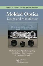 Molded Optics: Design and Manufacture