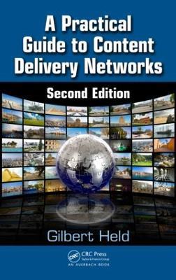 A Practical Guide to Content Delivery Networks - Gilbert Held - cover