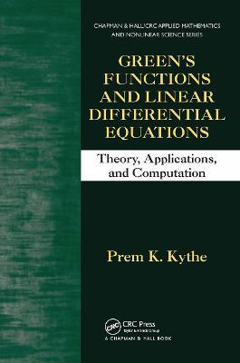 Green's Functions and Linear Differential Equations: Theory, Applications, and Computation - Prem K. Kythe - cover