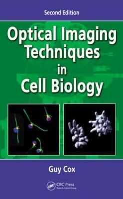 Optical Imaging Techniques in Cell Biology - Guy Cox - cover