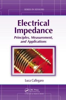 Electrical Impedance: Principles, Measurement, and Applications - Luca Callegaro - cover