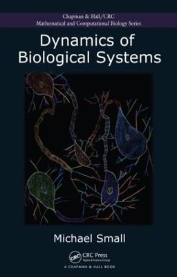 Dynamics of Biological Systems - Michael Small - cover